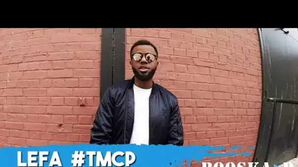 Lefa : « La mixtape TMCP est un avant-goût de mon prochain album. »