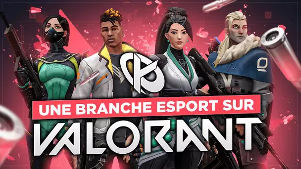 UNE BRANCHE ESPORT CHEZ LA KCORP SUR VALORANT ?