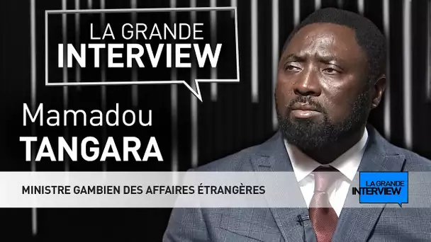La Grande Interview : Mamadou Tangara