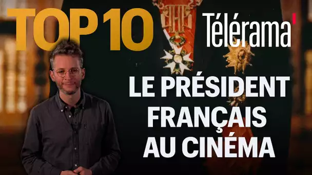 Top 10 des présidents de la République française au cinéma (Les présidents au cinéma, 3/3)