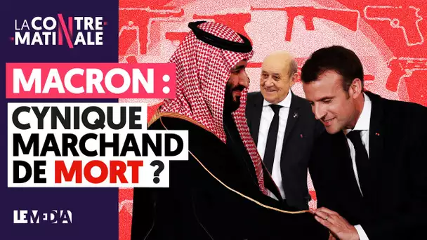 VENTES D'ARMES AUX TYRANNIES : MACRON A-T-IL DU SANG SUR LES MAINS ?