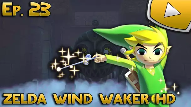 Zelda Wind Waker HD : Temple de la Terre | Episode 23 - Let&#039;s Play