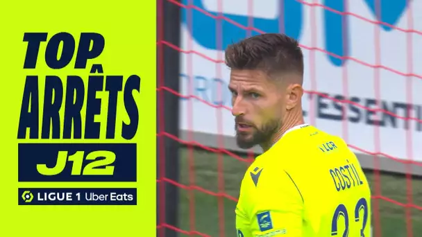 Top arrêts 12ème journée - Ligue 1 Uber Eats / 2022/2023