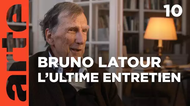 Le cercle de la politique - Bruno Latour : l'ultime entretien 10/11 | ARTE