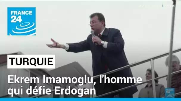 Turquie : Ekrem Imamoglu, l'homme qui défie Erdogan • FRANCE 24