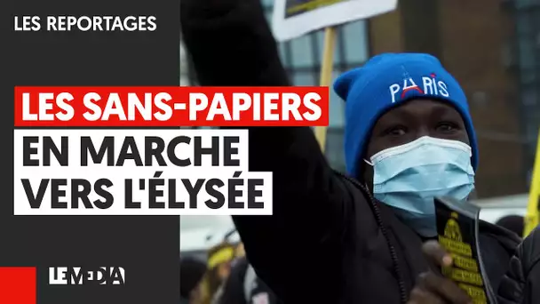 LES SANS-PAPIERS EN MARCHE VERS L'ÉLYSÉE