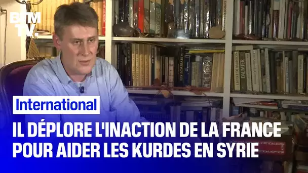 William, un Français parti combattre en Syrie aux côtés des Kurdes déplore l'inaction de la France