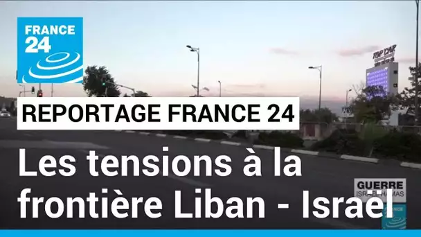 Situation tendue à la frontière entre Israël et le Liban • FRANCE 24