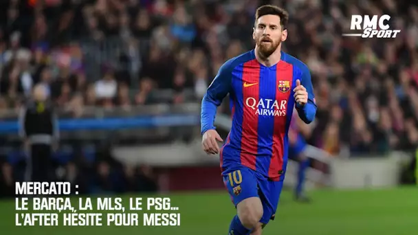 Mercato : Le Barça, la MLS, le PSG... l'After hésite pour Messi
