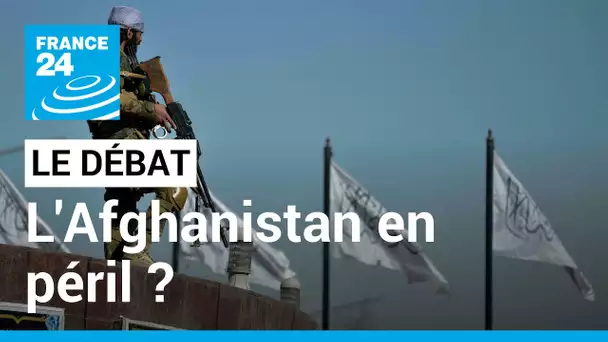 LE DÉBAT - L'Afghanistan en péril ? Six mois de pouvoir Taliban • FRANCE 24