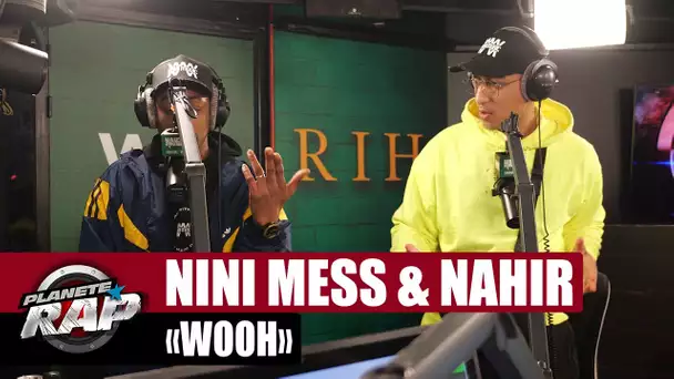 [EXCLU] Nini Mess feat. Nahir "Wooh" #PlanèteRap