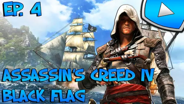 Assassin&#039;s Creed 4 : Black Flag : Infiltration | Episode 4 - Let&#039;s Play