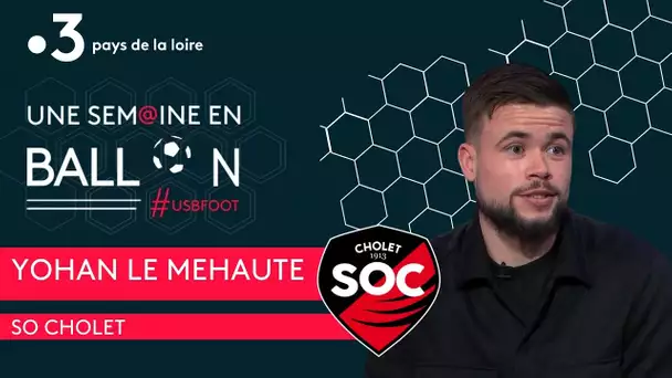 Une Semaine en Ballon avec Yoann Le Méhauté, capitaine du SO Cholet [#USBFOOT n°103]