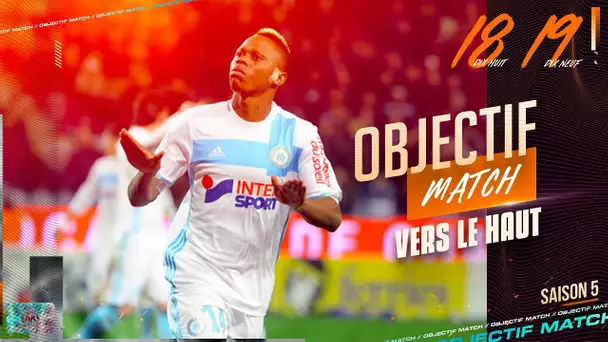 Objectif Match - S5-E18/19 : "Vers le haut"