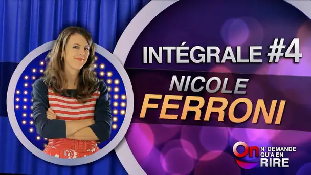 Nicole Ferroni - Intégrale 4 [Passages 35 à 44] #ONDAR
