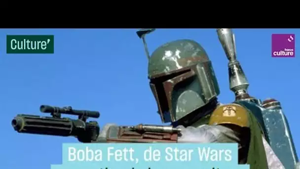 Boba Fett, méchant de Star Wars devenu mythe de la pop culture