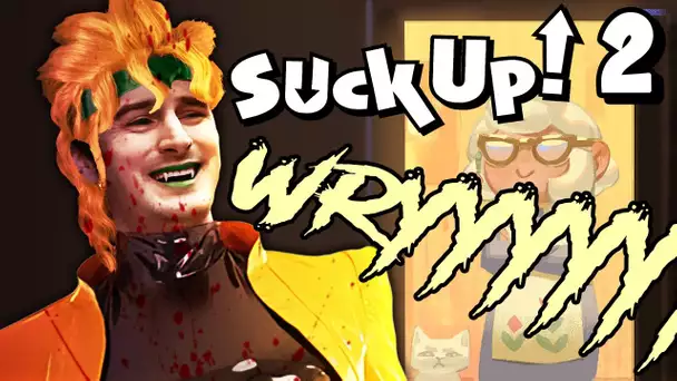 VAS-Y, OUVRE TA PORTE LÀÀÀ !! WRYYYY !!! -Suck Up- Ep.2 [JEU IA]