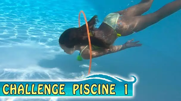 CHALLENGE PISCINE N°1 / Vacances d&#039;été 2018