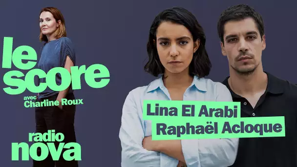 Lina El Arabi & Raphaël Acloque sont les invités du Score
