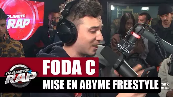 Foda C - Mise en abîme Freestyle #PlanèteRap