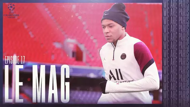 Un quart de finale aller face au Bayern 🏆 Champions League | Le Mag - EP 17