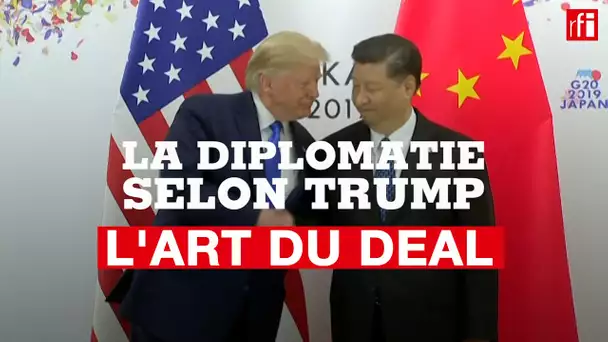 L'art du deal - La diplomatie selon Trump (4/6)