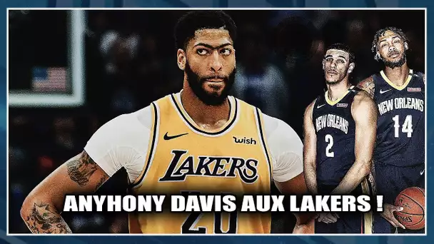 ANTHONY DAVIS REJOINT LEBRON AUX LAKERS ! (Débrief Trade Lakers/Pelicans)