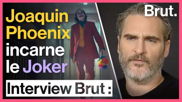 Interview Brut : Joaquin Phoenix incarne le Joker