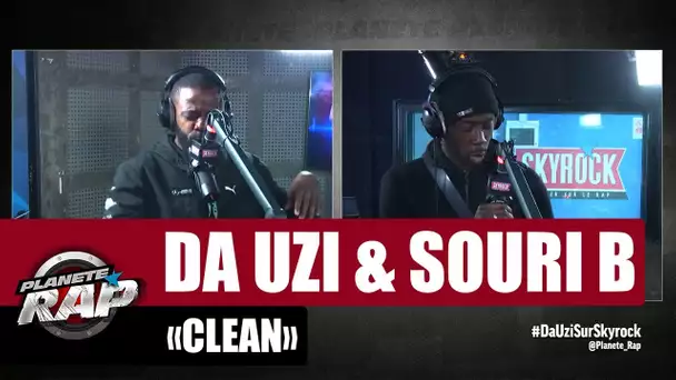 Da Uzi & SOURI B "Clean" #PlanèteRap