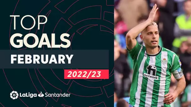 TOP GOLES Febrero LaLiga Santander 2022/2023