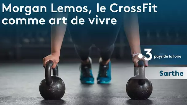 Sarthe : Morgan Lemos, le CrossFit comme art de vivre