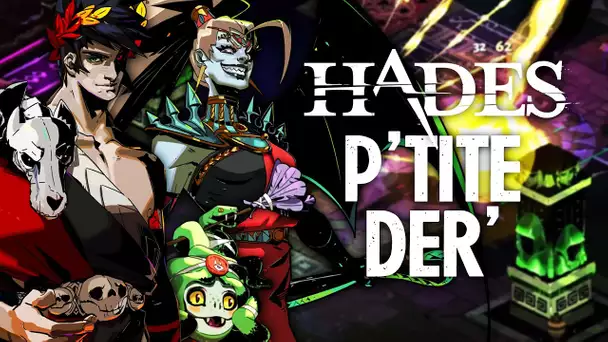 Hades #18 : P'tite der'