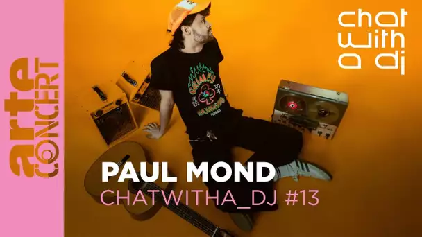 Paul Mond bei Chat with a DJ - ARTE Concert