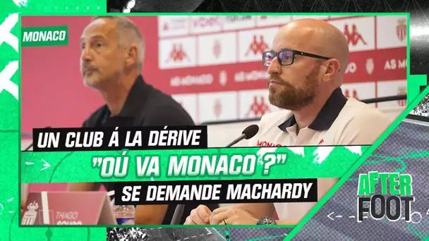 Monaco : "Je ne comprends rien à ce que devient ce club" tacle MacHardy