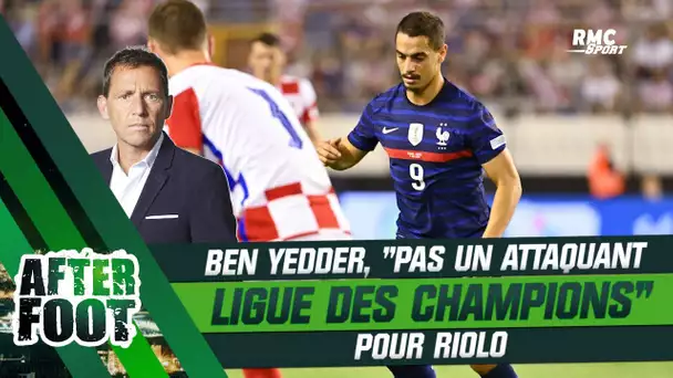 Croatie-France : Ben Yedder, "pas un attaquant niveau Ligue des champions" pour Riolo (After Foot)