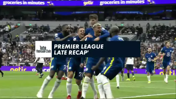 Premier League : Late recap'
