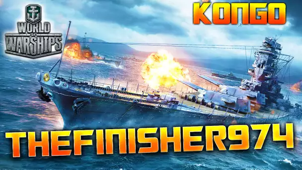WORLD OF WARSHIPS - Le KONGO, avec TheFINISHER974 !! - Gameplay avec Fanta PC HD FR