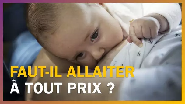 Faut-il allaiter à tout prix ?