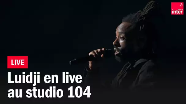 Luidji en live au Studio 104/Maison de la Radio et de la Musique