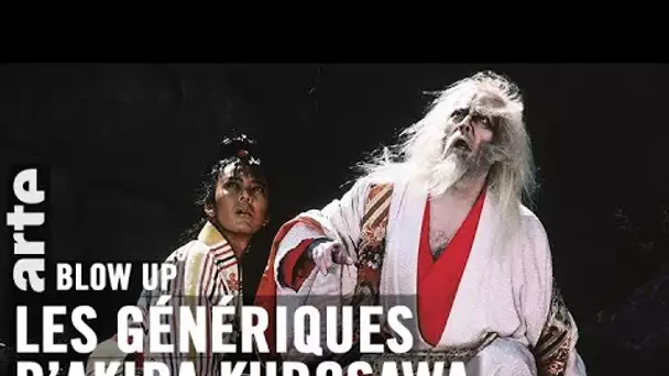 Les Génériques d’Akira Kurosawa - Blow Up - ARTE