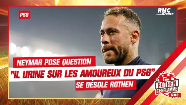 "Neymar urine sur les amoureux du PSG", le coup de gueule de Rothen