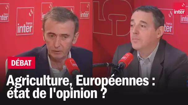 Brice Teinturier x Jérôme Fourquet : "Agriculture, Européennes : état de l'opinion ?"