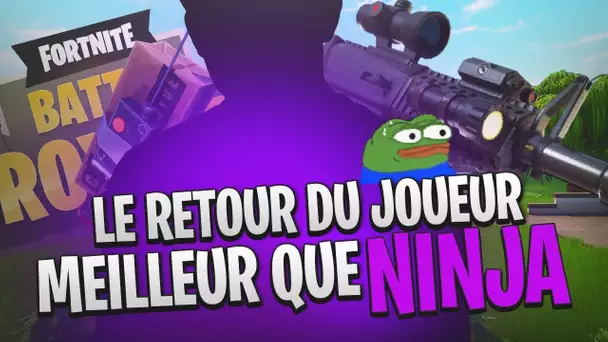 LE RETOUR DU JOUEUR MEILLEUR QUE NINJA SUR FORTNITE