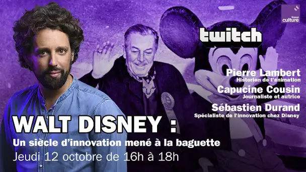 👑 Walt Disney, un siècle d'innovation mené à la baguette - REPLAY TWITCH