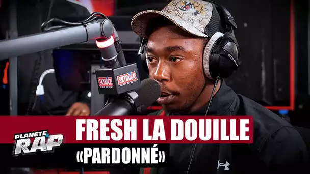 [EXCLU] Fresh La Douille - Pardonné #PlanèteRap