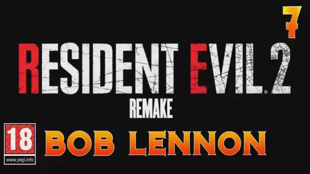 ON S&#039;FAIT CUIRE A P&#039;TIT FEU !!! -Resident Evil 2 : Remake- Ep.7 avec Bob Lennon