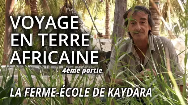 La ferme-école de Kaydara au Sénégal - L'Esprit Sorcier