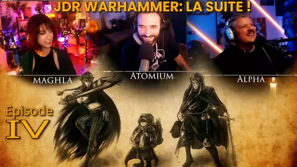 JDG WARHAMMER: LA SUITE ! Avec Maghla, Atomium et Alphacast ! Ep.4