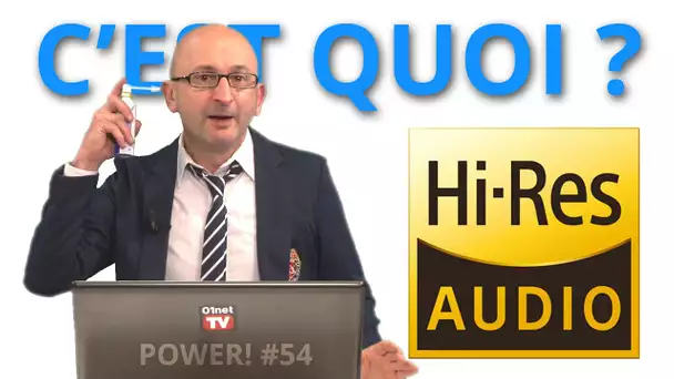 Power! #54 : qu&#039;est-ce que l&#039;audio HD ?