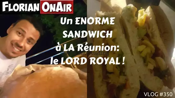 Un ENORME SANDWICH à La Réunion : Le Lord - VLOG #350